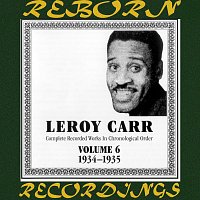 Leroy Carr – Complete Recorded Works, Vol. 6 (1934-1935) (HD Remastered)