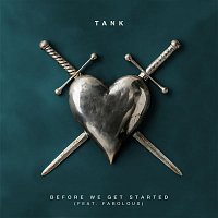 Tank – Before We Get Started (feat. Fabolous)