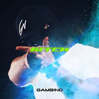 Gambino – Bitch