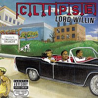 Clipse – Lord Willin'