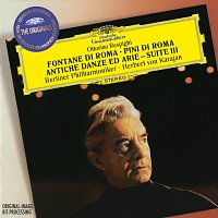 Berliner Philharmoniker, Herbert von Karajan, Wolfgang Meyer – Respighi: The Fountains of Rome; The Pines of Rome; Ancient Airs and Dances - Suite III / Boccherini: Quintettino / Albinoni: Adagio in G Minor