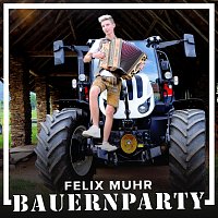 Felix Muhr – Bauernparty