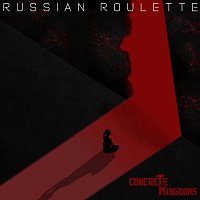 Concrete Kingdoms – Russian Roulette