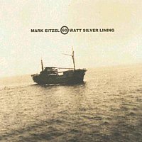 Mark Eitzel – 60 Watt Silver Lining