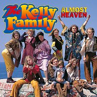 The Kelly Family – Almost Heaven