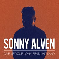 Sonny Alven, Una Sand – Give Me Your Lovin'