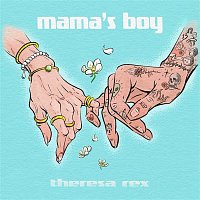 Theresa Rex – Mama's Boy