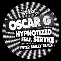 Oscar G – Hypnotized feat. Stryke - Peter Bailey Remix