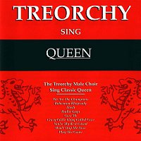 The Treorchy Male Voice Choir – Treorchy Sing Queen