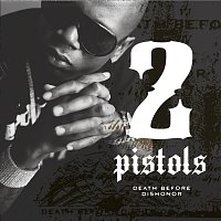 2 Pistols – Death Before Dishonor
