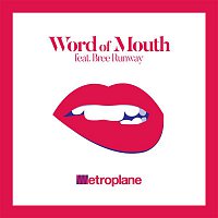 Metroplane, Bree Runway – Word of Mouth