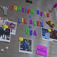 Foreign Boys, Lil Alex, GSA – Oracol
