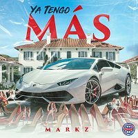 Markz – Ya Tengo Más