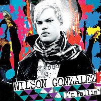 Wilson Gonzalez – I'm Fallin' [Exclusive Version]