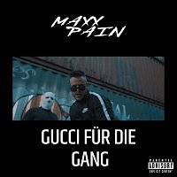 Maxx Pain – Gucci für die Gang