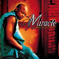 Miracle – Keep It Country