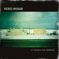 Patrice Michaud – Le triangle des Bermudes