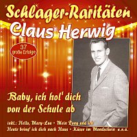 Claus Herwig – Baby, ich hol’ dich von der Schule ab