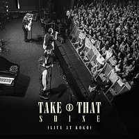 Take That – Shine [Live At KOKO]