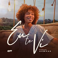 Thay Campos, Flyup Digital – Eu Te Vi