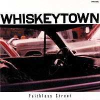 Whiskeytown – Faithless Street
