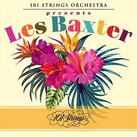 101 Strings Orchestra & Les Baxter – 101 Strings Orchestra Presents Les Baxter