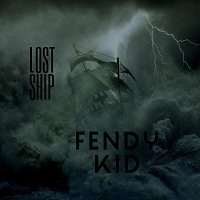 Fendy kid – Lost Ship
