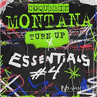 Coqeéin Montana – Turn Up X Essentials #4