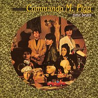 Commando M. Pigg – Time Beats
