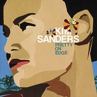 Kim Sanders – Pretty On Edge