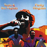 Toots & The Maytals – Funky Kingston