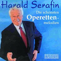 Harald Serafin – Die schonsten Operettenmelodien - Harald Serafin