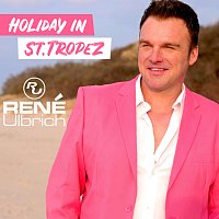 René Ulbrich – Holiday in St. Tropez