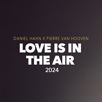 Daniel Hahn, Pierre van Hooven, Scotty – Love Is In The Air
