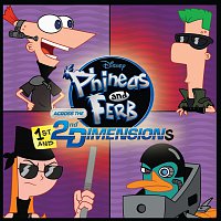 Přední strana obalu CD Phineas And Ferb: Across The 1st And 2nd Dimensions