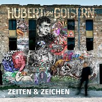 Hubert von Goisern – Zeiten & Zeichen