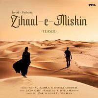 Javed-Mohsin, Vishal Mishra, Shreya Ghoshal – Zihaal e Miskin [Teaser]