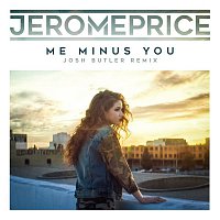 Jerome Price – Me Minus You (Josh Butler Remix)