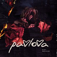 Pavlova – Burn Brighter