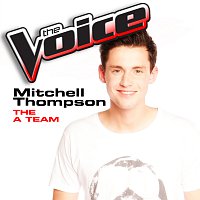 Mitchell Thompson – The A Team [The Voice Performance]