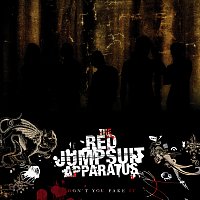 The Red Jumpsuit Apparatus – Don't You Fake It