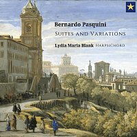 Lydia Maria Blank – Bernardo Pasquini: Suites and Variations