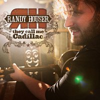 Randy Houser – They Call Me Cadillac