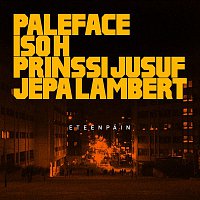Paleface, Iso H, Prinssi Jusuf, Jepa Lambert – Eteenpain
