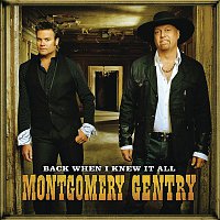 Montgomery Gentry – Back When I Knew It All