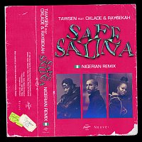 Tawsen, Oxlade, Raybekah – Safe Salina (Nigerian Remix)