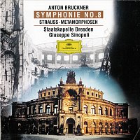Staatskapelle Dresden, Giuseppe Sinopoli – Bruckner: Symphony No. 8 In C Minor / Strauss, R.: Metamorphoses