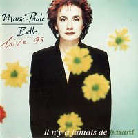 Marie-Paule Belle – Il n'y a jamais de hasard - Live 95 [Live / 1995]