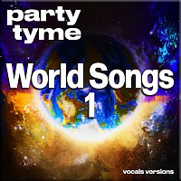 Party Tyme – World Songs 1 - Party Tyme [Vocal Versions]