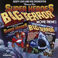Geoff Love & His Orchestra – Themes For Super Heroes/Big Terror Movie Themes